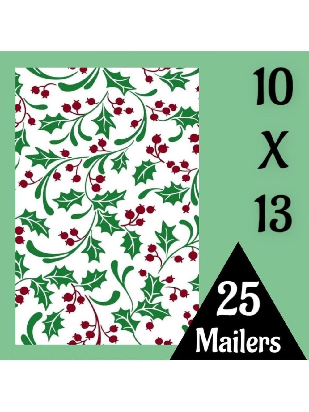 25 10X13 Poly Mailers Holly Berry Christmas PRICE IS FIRM - Picture 4 of 7